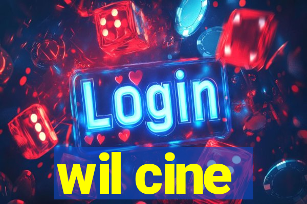 wil cine